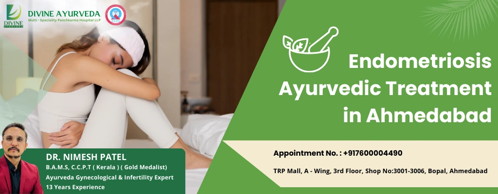 Endometriosis Ayurvedic Treatment In Ahmedabad